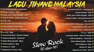 Lagu Slow Rock Malaysia Terbaik - Lagu Jiwang 80/90an - Lagu Malaysia Lama Terbaik