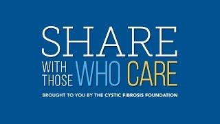 CF Foundation: Share With Those Who Care