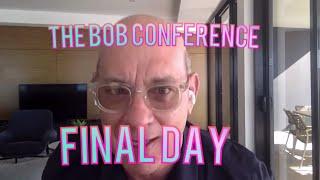 The Bob Conference: FINAL DAY: Michael Sheekey