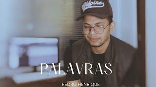 Pedro Henrique | Palavras [Cover Lauriete]