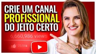 [2023] Como CRIAR e CONFIGURAR um CANAL no YOUTUBE Profissional (passo a passo)