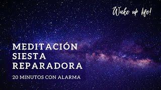 20 Minutos de Siesta Reparadora - Meditación guiada con alarma