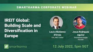 Smartkarma Corporate Webinar | IREIT Global: Building Scale and Diversification in Europe