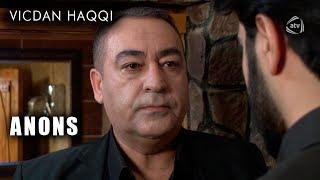 Vicdan haqqı (74-cü bölüm) ANONS