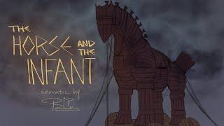 The Horse and the Infant [ EPIC: The Musical || Animatic ]