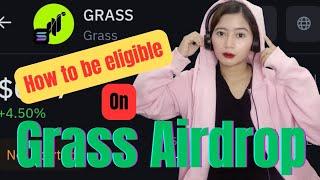 GRASS AIRDROP: HOW TO BE ELIGIBLE FOR SEASON 2 AIRDROP