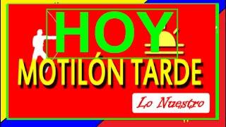 EL MOTILON TARDE RESULTADO SORTEO DE HOY MARTES 11 DE OCTUBRE DEL 2022