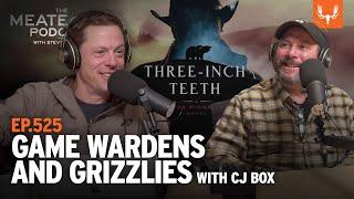 Game Wardens and Grizzlies with Author CJ Box | The MeatEater Podcast