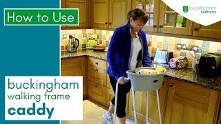 Buckingham Walking Frame Caddy: How to Use and Fit It