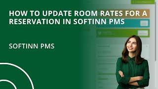 How to Update Room Rates for a Reservation in Softinn PMS (Hotel PMS)