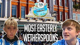 We went to the most EASTERLY WETHERSPOONS in the UK!!