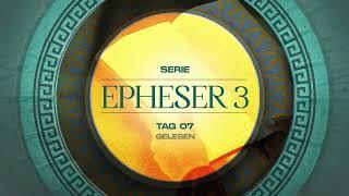 Tag 7  Epheser 3,6 gelesen