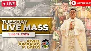 FILIPINO LIVE MASS TODAY ONLINE II JUNE 17, 2025 II FR. JOWEL JOMARSUS GATUS