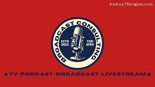 Broadcasting Consulting Services | Joshua T Berglan