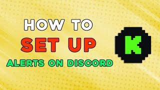 How To Set Up Kick Alerts On Discord (Quick Tutorial)