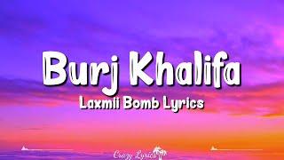 Burj Khalifa (Lyrics) | Laxmii Bomb | Akshay Kumar, Kiara Advani, Nikhita Gandhi, Shashi, Dj Khushi