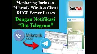 Cara Mudah Konfigurasi Mikrotik untuk Memonitoring DHCP SERVER dengan notifikasi BOT TELEGRAM