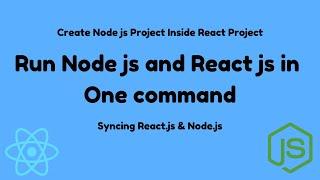 How to Run Node.js Project Inside React Project with One Command || React Js || Node JS