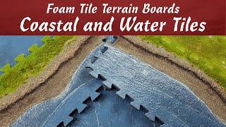 Making Coast and Water Tiles - Interlocking Foam Tile Terrain Boards