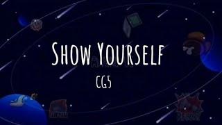 CG5 - Show yourself || Among us (lyrics)