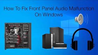 How to Fix Front Panel Audio Malfunction on Windows