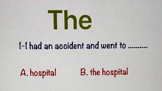 When to use ‘the’ ? hospital or the hospital? School or the school? New English Grammar Lesson