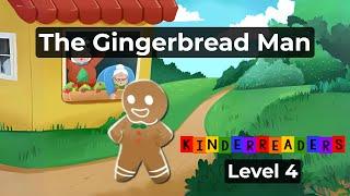 The Gingerbread Man: Classic Tale with a Happy Twist | KinderReaders Level 4 Read Along for Kids