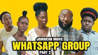 WHATSAPP GROUP PART 2 JAMAICA MOVIE