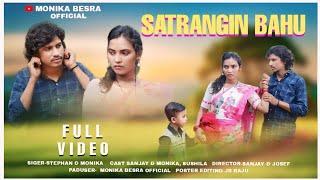 SATRANGIN BAHU// Monika  & Stephan, Sanjay// New Santhali 4k Full Video Song 2024