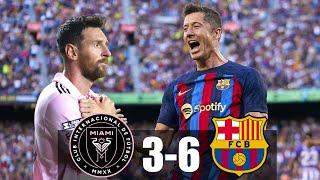 Inter Miami vs Barcelona 3-6 - Messi vs Lewandowski - Goals & Highlights