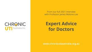 Access to Expert Advice for Doctors Treating Chronic UTI with Professor James Malone-Lee