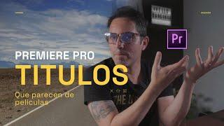 TITULOS cinemáticos para tus videos (Premiere Pro)