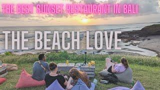The best Sunset restaurant in Bali – The Beach Love
