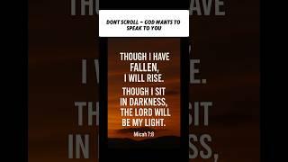 Bible Verse : I’ve Fallen, But I’m Rising With God’s Light ️