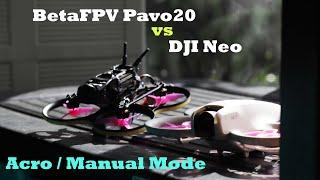 DJI Neo vs BetaFPV Pavo20 O3 Air // Acro or Manual Mode