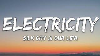 Silk City, Dua Lipa - Electricity (Lyrics) ft. Diplo, Mark Ronson