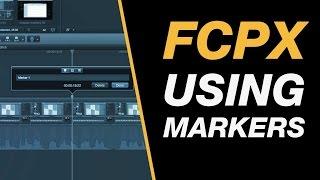 Final Cut Pro X Tutorial: Using Markers to Manage Sections for Export