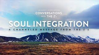 The Nature of Human Growth & Soul Integration 