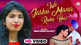 #Nidhi Singh Rajput | Wo Jashn Mana Rahe Hai  | Hindi Sad Song 2021