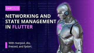 Networking & State Management in Flutter [Part 1]