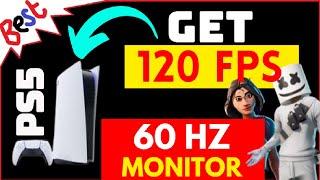 How to Get 120FPS on a 60 Hertz Monitor PS5