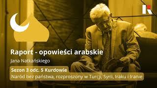 OPOWIEŚCI ARABSKIE S03E05 Kurdowie