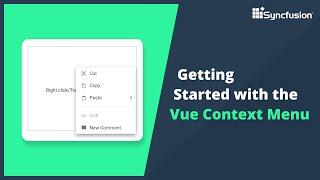 Getting Started with the Vue Context Menu Component