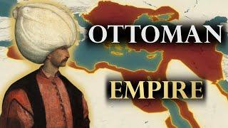 The Entire History of the Ottoman Empire