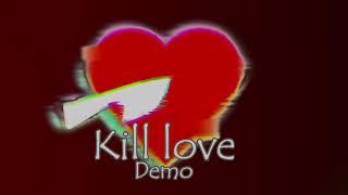 Тизер Demo Kill Love.