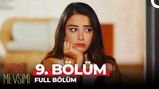 Kiraz Mevsimi 9. Bölüm