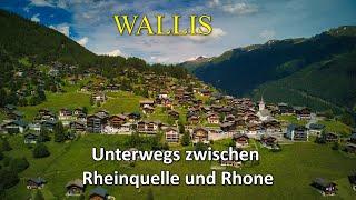 WALLIS - Unterwegs zwischen Rheinquelle und Rhone