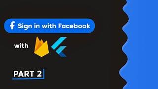 Facebook Login In Flutter | Flutter & Firebase Authentication For Beginners 2021 (Part 2)