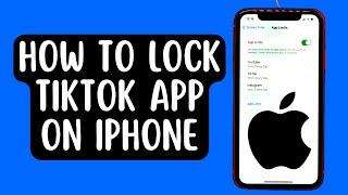 How to Lock TikTok App on iPhone [2022] Works on iPhone 13