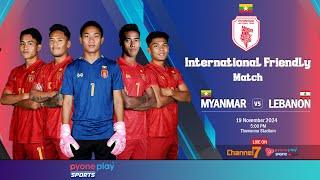 MYANMAR Vs LEBANON (19.11.2024)